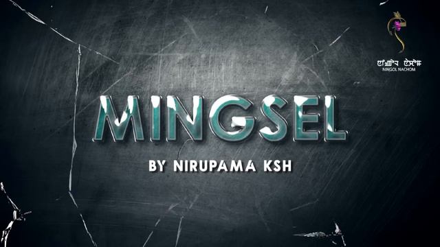 MINGSEL (EPISODE 1)//NIRUPAMA KSH//MONA смотреть онлайн