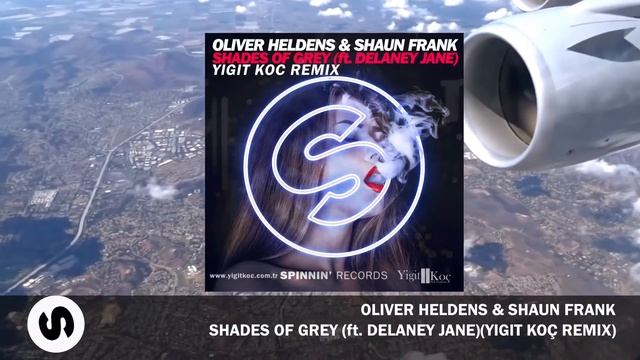 Oliver Heldens & Shaun Frank - Shades Of Grey (Ft. Delaney Jane)(Yigit Koc Remix) смотреть онлайн
