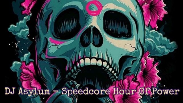 DJ Asylum - Speedcore Hour Of Power Vol 1 (#Hardcore #Gabber #Speedcore) смотреть онлайн