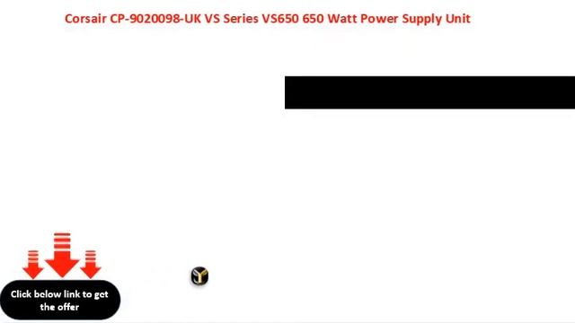 Corsair CP 9020098 UK VS Series VS650 650 Watt Power Supply Unit смотреть онлайн