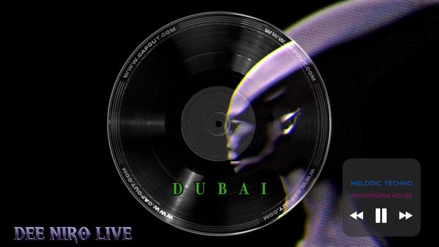 DEE NIRO - DUBAI (MELODIC TECHNO & PROGRESSIVE HOUSE)