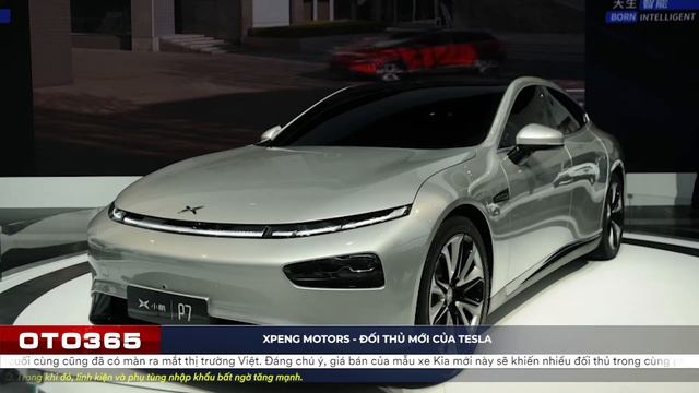 XPENG MOTORS ĐỐI THỦ MỚI CỦA TESLA | OTO365 смотреть онлайн