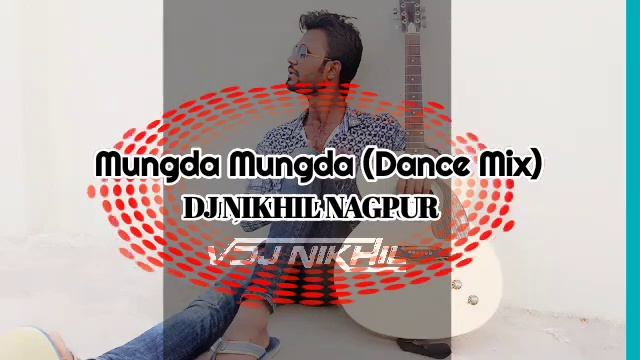 Mungda Mungda (Dance Mix) DJ NIKHIL смотреть онлайн