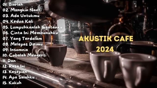 Lagu Cafe Santai Terbaru 2024 🎵 Lagu Cafe Populer 2024 смотреть онлайн