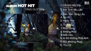 TĂNG DUY TÂN | CẮT ĐÔI NỖI SẦU | Playlist Những Bản Nhạc Hay Nhất Của TĂNG DUY TÂN 2023