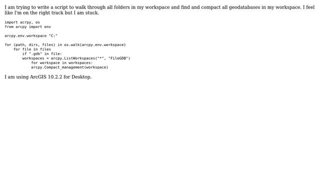 GIS: How To Compact Geodatabases In Multiple Directories Using ArcPy?