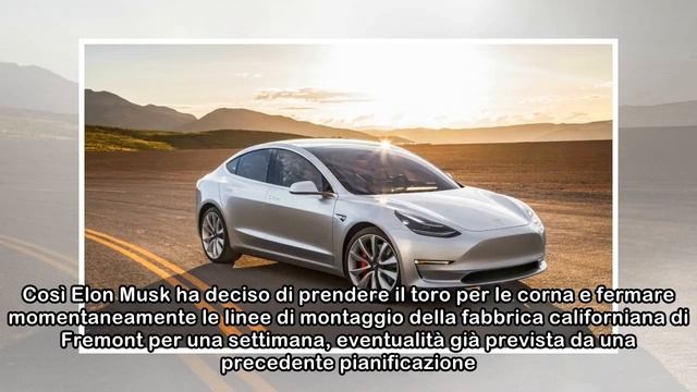 Tesla, Sospesa Per Una Settimana La Produzione Della Model 3 - FOTO