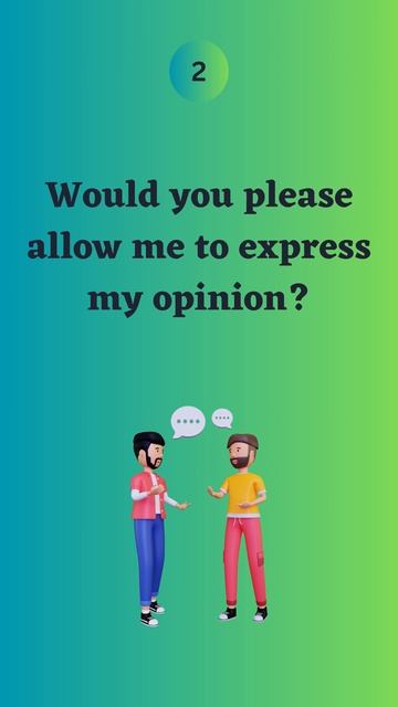 How To Ask For Permission To Express An Opinion