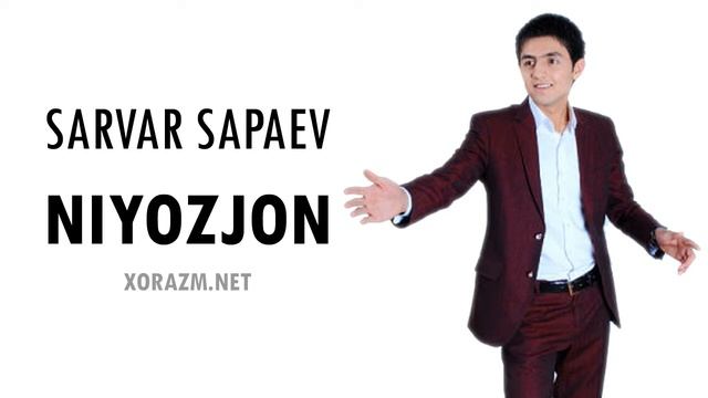Sarvar Sapayev - Niyozjon (Official Music)