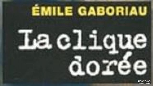13. Emile Gaboriau, la clique dorée, livre audio, partie 13 sur 16 смотреть онлайн