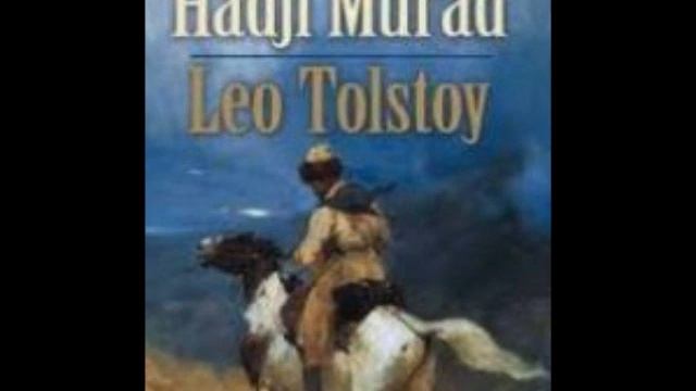 Hadji Murat is a novella written by Tolstoy from 1896 to 1904 and published posthumously in 1912. смотреть онлайн