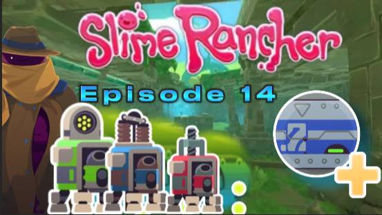 Продвижение По Лаборатории | Взломщик Сокровищниц MkII | Slime Rancher (1) | #14 |