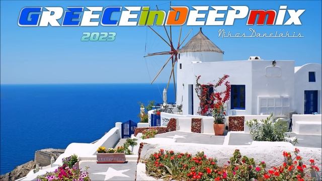 GREECE in DEEP Mix (1) 2023 # Nikos Danelakis # Best of Greek, Modern,Deep,Chill смотреть онлайн
