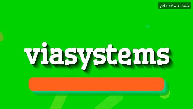 VIASYSTEMS - HOW TO PRONOUNCE VIASYSTEMS? #viasystems смотреть онлайн