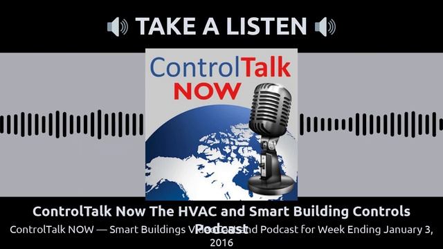 ControlTalk NOW — Smart Buildings VideoCast and Podcast for Week Ending January 3, 2016 |... смотреть онлайн