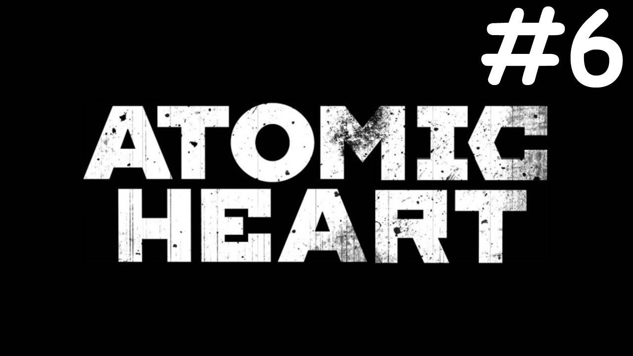 Атомное Сердце | Atomic Heart | часть 6
