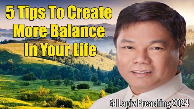 Ed Lapiz 2024 Latest - 5 Tips To Create More Balance In Your Life смотреть онлайн