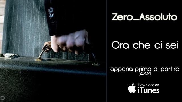 Zero Assoluto - Ora che ci sei - Appena prima di partire (2007) смотреть онлайн