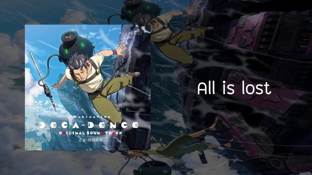 All is lost [DECA-DENCE ORIGINAL SOUND TRACK] смотреть онлайн