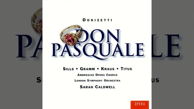 Don Pasquale (1996 Remastered Version) , ATTO TERZO Prima Scena: Vediamo: alla modista cento... смотреть онлайн