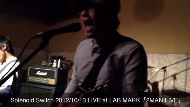 Solenoid Switch「2MAN LIVE」at LAB MARK смотреть онлайн