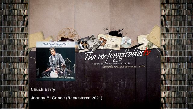 Chuck Berry - Johnny B. Goode - Remastered 2021 смотреть онлайн