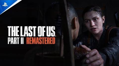 The Last of Us Part II Remastered Launch Trailer PS5 Games смотреть онлайн