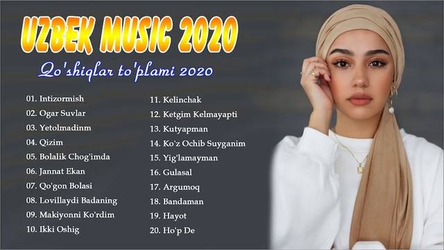 Uzbek Music 2020 - Uzbek Qo'shiqlari 2020 - узбекская музыка 2020 - узбекские песни 2020