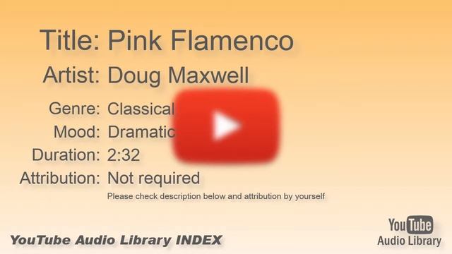 Pink Flamenco   Doug Maxwell   Classical   Dramatic   YouTube Audio Library   BGM