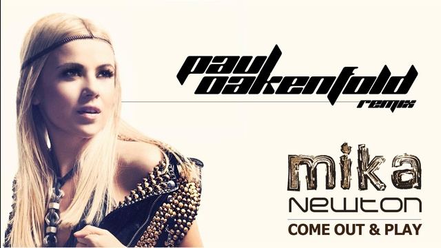 Mika Newton - Come Out and Play (Paul Oakenfold Teaser) смотреть онлайн