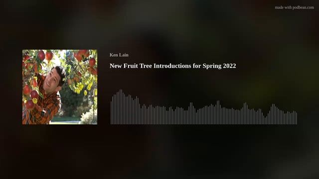 New Fruit Tree Introductions for Spring 2022 смотреть онлайн