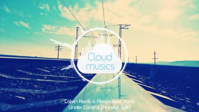 Calvin Harris Alesso feat Hurts - Under Control смотреть онлайн