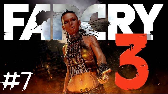 FAR CRY 3 #7 ЗАХВАТ АВАНПОСТА смотреть онлайн