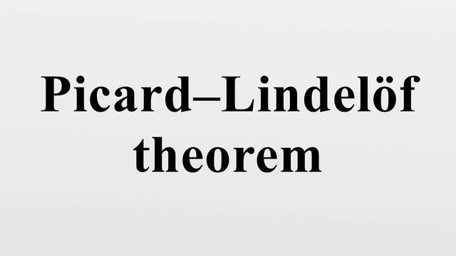 Picard–Lindelöf Theorem