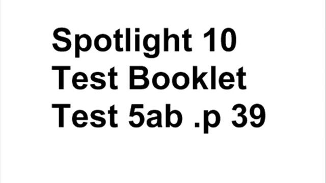 Spotlight 10 Test Booklet Test 5ab