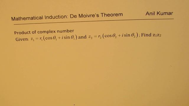 Mathematical Induction To Prove De Moivre’s Theorem Complex Numbers