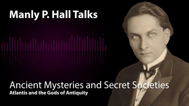 Atlantis and the Gods of Antiquity. Manly P. Hall Lectures Collection. смотреть онлайн