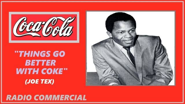 RADIO COMMERCIAL - COCA-COLA "THINGS GO BETTER WITH COKE" JOE TEX (1967) смотреть онлайн