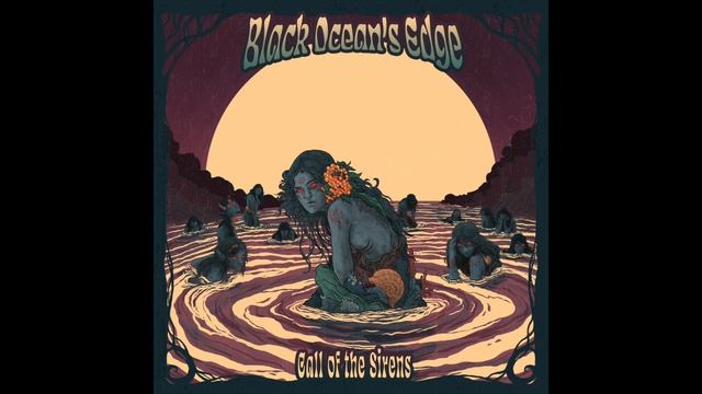 Black Ocean's Edge - Call Of The Sirens (Full Album) смотреть онлайн