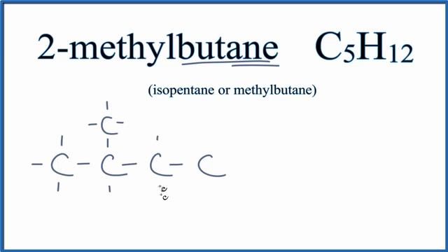How To Write The Structure For 2-Methylbutane