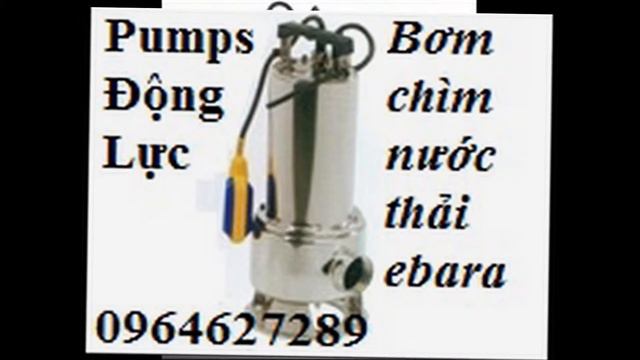 máy bơm nước thải tsurmi, ebara, pentax, varisco, KTZ, KRS, HS, DX, DW VOX, RIGHT, BEST ONE смотреть онлайн