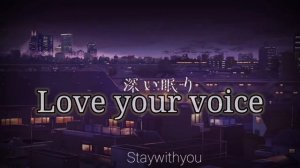 Love your voice (Slowed + reverb)