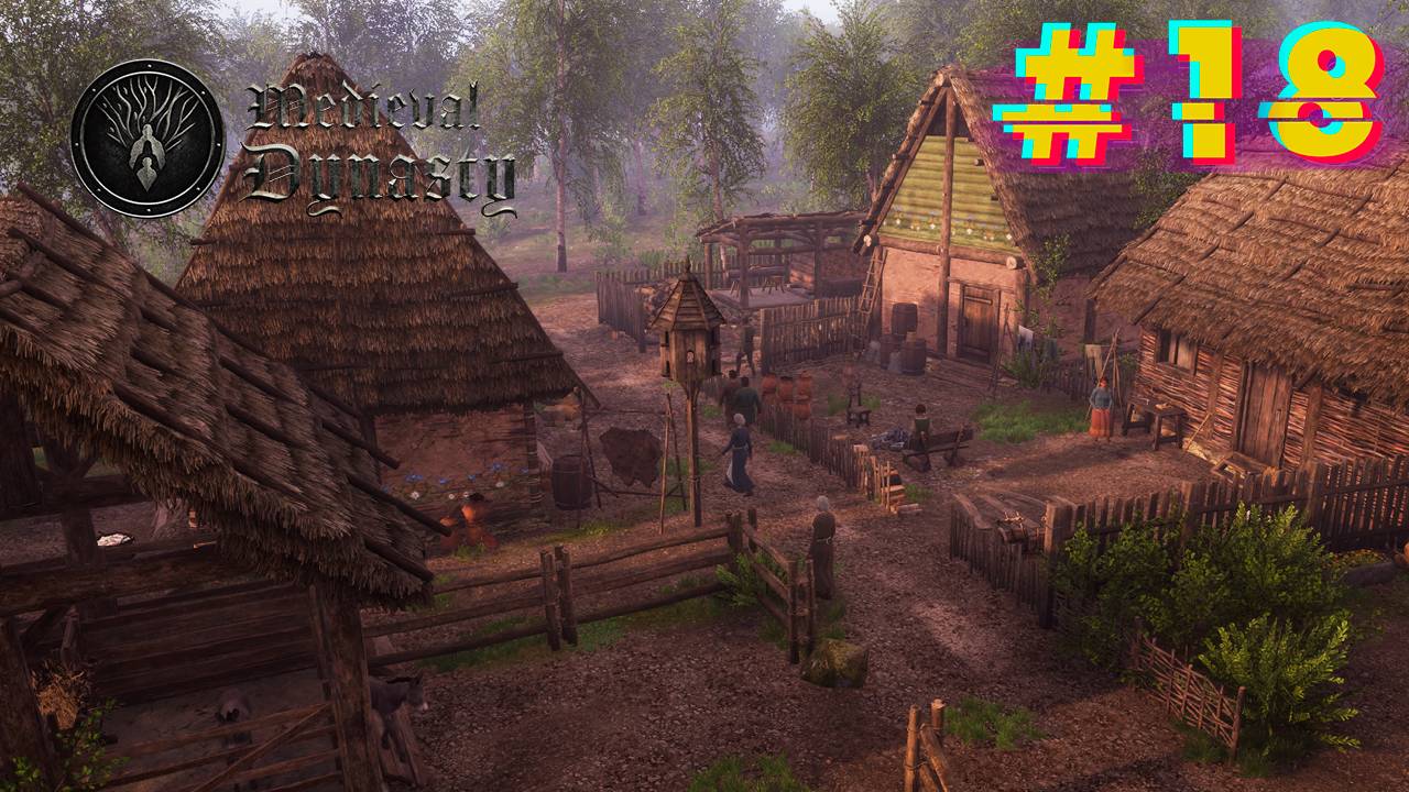 Деревенский шутник. Medieval Dynasty #18 смотреть онлайн
