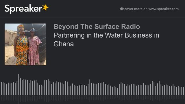 Partnering In The Water Business In Ghana