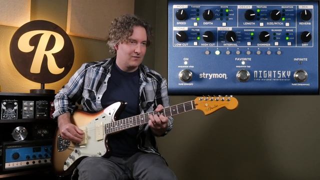Strymon NightSky Time-Warped Reverberator | Reverb Tone Report