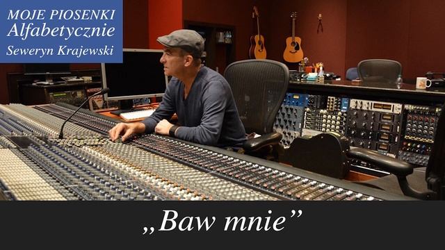 Baw mnie – Seweryn Krajewski – Jacek Cygan смотреть онлайн