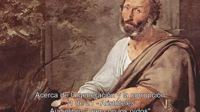 Acerca de la generación y la corrupción 11d21 de Aristóteles AUDIOLIBRO смотреть онлайн