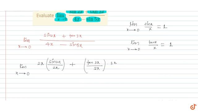 Evaluate `lim_(x - Gt0) (sin 2x + Tan 3x) /(4x - Sin 5x)`