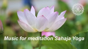 Music for meditation Sahaja Yoga