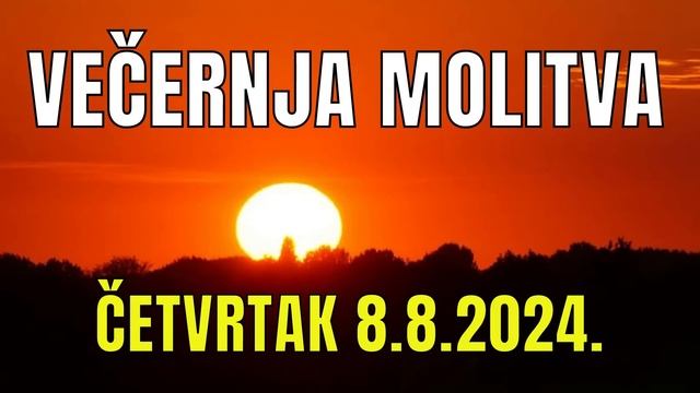 Časoslov: VEČERNJA MOLITVA - SV. DOMINIK, SPOMENDAN - ČETVRTAK 8.8.2024. смотреть онлайн